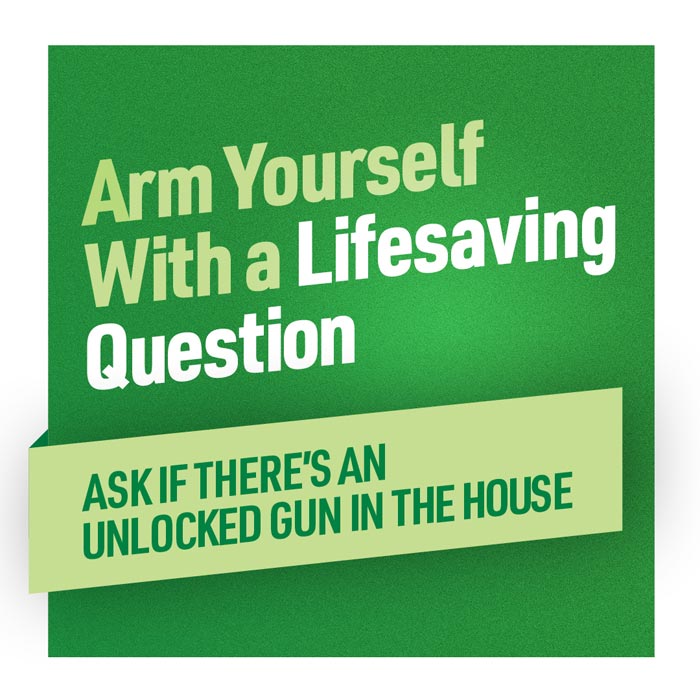 Graphic: Arm yourself with a lifesaving question - ask if there's an unlocked gun in the house